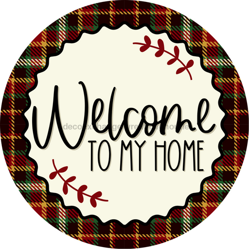 Welcome To My Home Sign Dco-00129 For Wreath 10 Round Metal 8X10