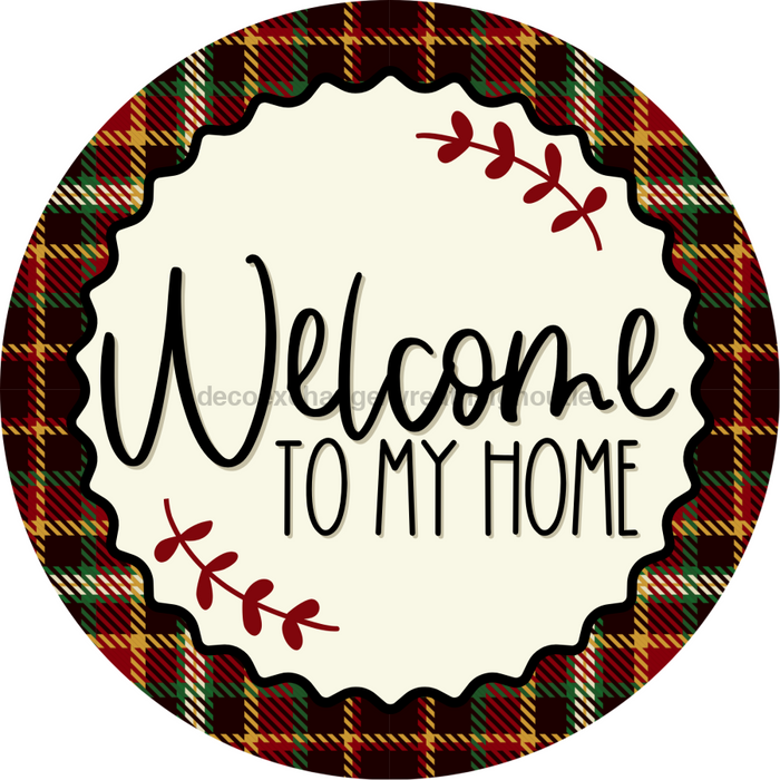 Welcome To My Home Sign Dco-00129 For Wreath 10 Round Metal 8X10
