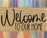 Welcome To Our Home Fall Sign Dco-00017 For Wreath 8X10 Metal
