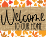 Welcome To Our Home Fall Sign Dco-00029 For Wreath 8X10 Metal
