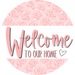 Welcome To Our Home, Mothers Day Sign, Every Day Sign, Spring Sign, DECOE-4025, 10" Metal Round