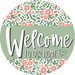 Welcome To Our Home, Mothers Day Sign, Every Day Sign, Spring Sign, DECOE-4028, 10" Metal Round