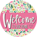 Welcome To Our Home, Mothers Day Sign, Every Day Sign, Spring Sign, DECOE-4031, 10" Metal Round