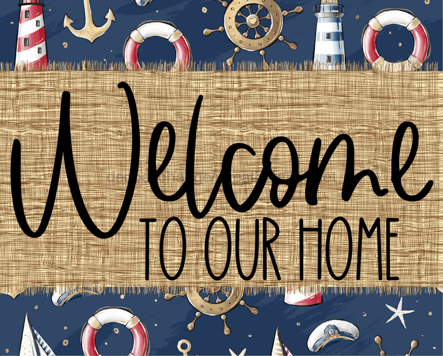 Welcome To Our Home Nautical Sign Dco-00077 For Wreath 8X10 Metal