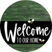 Welcome To Our Home Sign Bee Black Stripe Green Stain Decoe-3087-Dh 18 Wood Round