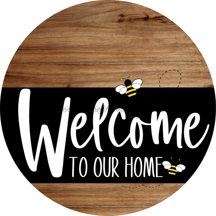 Welcome To Our Home Sign Bee Black Stripe Wood Grain Decoe-3078-Dh 18 Round