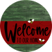 Welcome To Our Home Sign Bee Dark Red Stripe Green Stain Decoe-3005-Dh 18 Wood Round