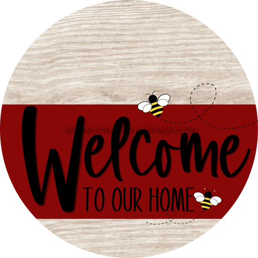 Welcome To Our Home Sign Bee Dark Red Stripe White Wash Decoe-3003-Dh 18 Wood Round