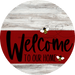 Welcome To Our Home Sign Bee Dark Red Stripe White Wash Decoe-3004-Dh 18 Wood Round