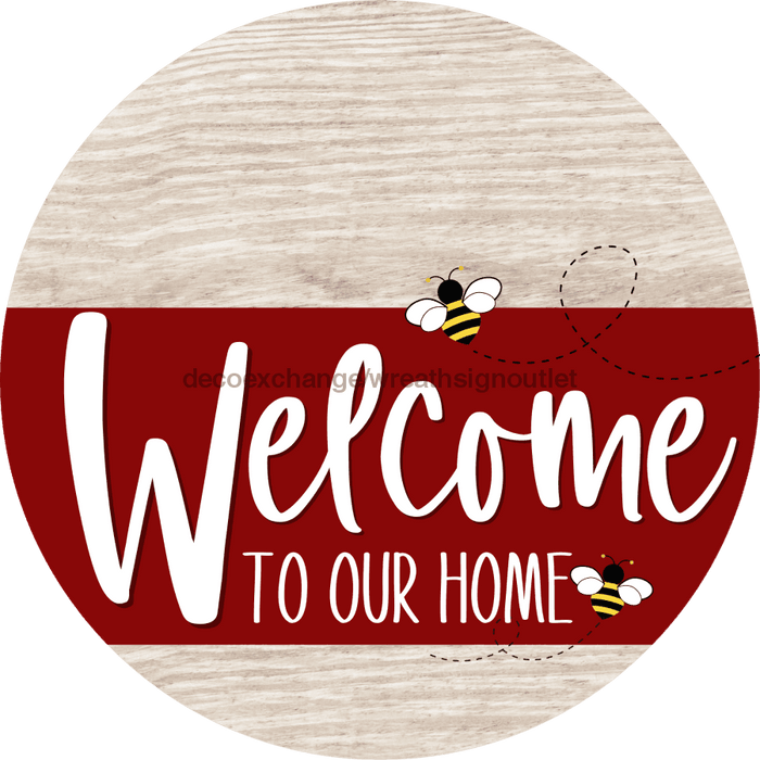 Welcome To Our Home Sign Bee Dark Red Stripe White Wash Decoe-3013-Dh 18 Wood Round