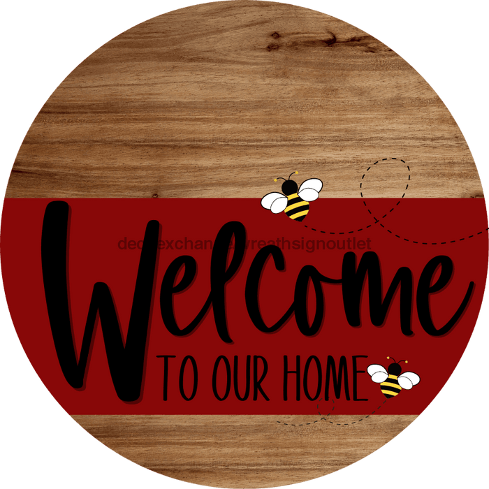 Welcome To Our Home Sign Bee Dark Red Stripe Wood Grain Decoe-2996-Dh 18 Round