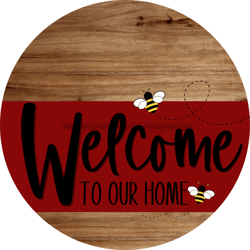 Welcome To Our Home Sign Bee Dark Red Stripe Wood Grain Decoe-2996-Dh 18 Round