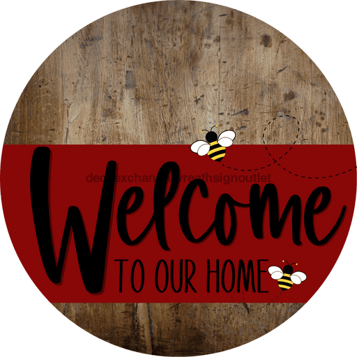 Welcome To Our Home Sign Bee Dark Red Stripe Wood Grain Decoe-2999-Dh 18 Round