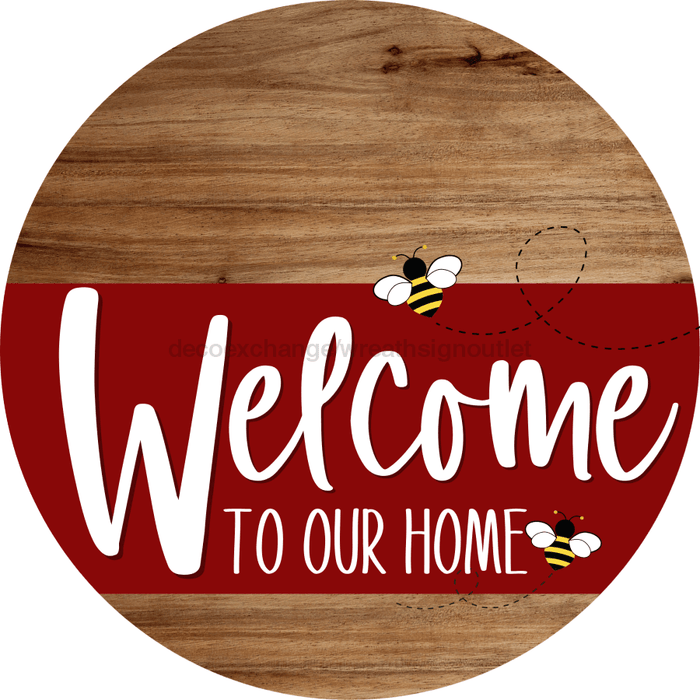 Welcome To Our Home Sign Bee Dark Red Stripe Wood Grain Decoe-3006-Dh 18 Round