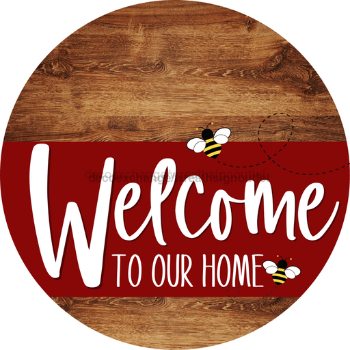 Welcome To Our Home Sign Bee Dark Red Stripe Wood Grain Decoe-3007-Dh 18 Round
