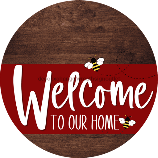 Welcome To Our Home Sign Bee Dark Red Stripe Wood Grain Decoe-3008-Dh 18 Round