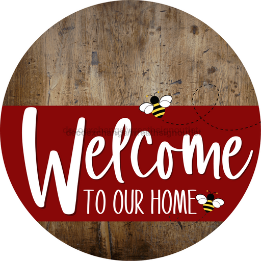 Welcome To Our Home Sign Bee Dark Red Stripe Wood Grain Decoe-3009-Dh 18 Round