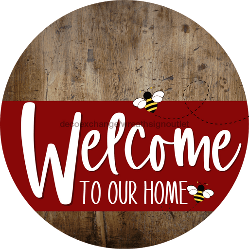 Welcome To Our Home Sign Bee Dark Red Stripe Wood Grain Decoe-3009-Dh 18 Round