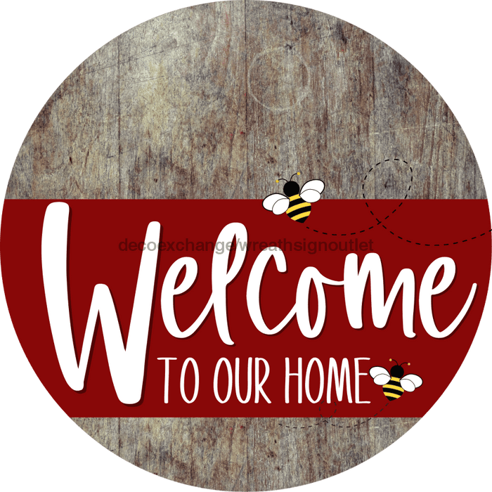 Welcome To Our Home Sign Bee Dark Red Stripe Wood Grain Decoe-3010-Dh 18 Round