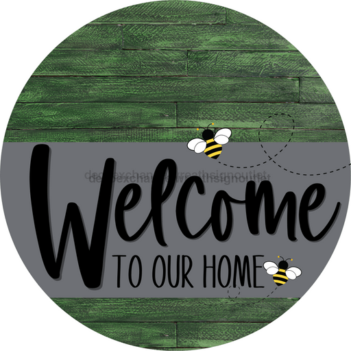 Welcome To Our Home Sign Bee Gray Stripe Green Stain Decoe-2965-Dh 18 Wood Round
