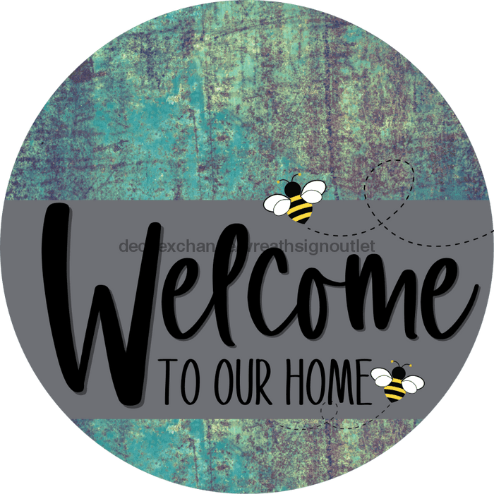 Welcome To Our Home Sign Bee Gray Stripe Petina Look Decoe-2961-Dh 18 Wood Round