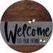 Welcome To Our Home Sign Bee Gray Stripe Wood Grain Decoe-2958-Dh 18 Round