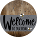 Welcome To Our Home Sign Bee Gray Stripe Wood Grain Decoe-2959-Dh 18 Round