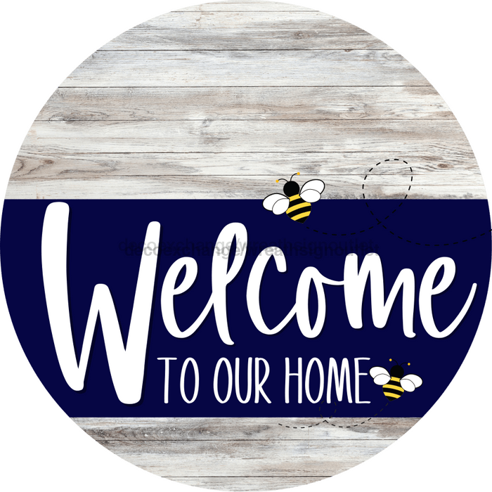 Welcome To Our Home Sign Bee Navy Stripe White Wash Decoe-2954-Dh 18 Wood Round