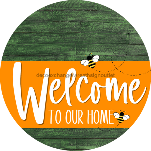 Welcome To Our Home Sign Bee Orange Stripe Green Stain Decoe-3077-Dh 18 Wood Round