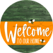 Welcome To Our Home Sign Bee Orange Stripe Green Stain Decoe-3077-Dh 18 Wood Round