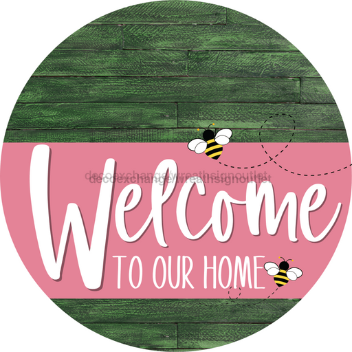Welcome To Our Home Sign Bee Pink Stripe Green Stain Decoe-3035-Dh 18 Wood Round