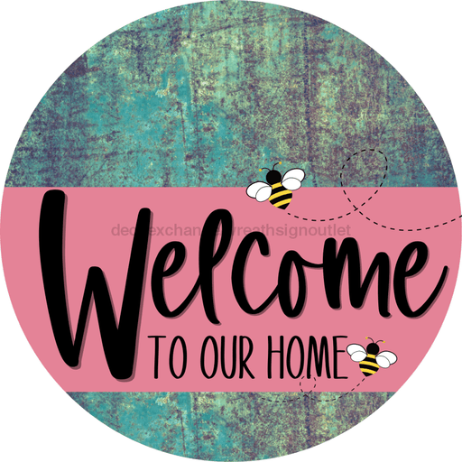 Welcome To Our Home Sign Bee Pink Stripe Petina Look Decoe-3021-Dh 18 Wood Round