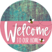 Welcome To Our Home Sign Bee Pink Stripe Petina Look Decoe-3031-Dh 18 Wood Round