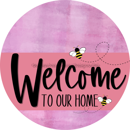 Welcome To Our Home Sign Bee Pink Stripe Stain Decoe-3022-Dh 18 Wood Round