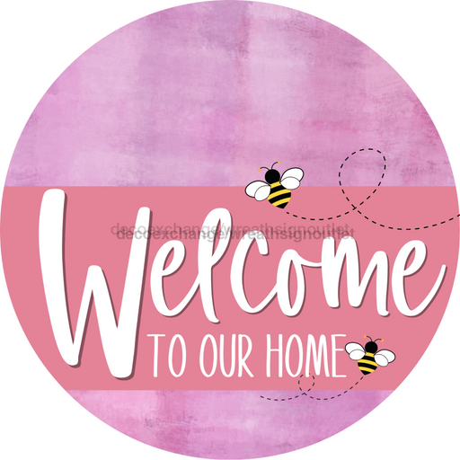 Welcome To Our Home Sign Bee Pink Stripe Stain Decoe-3032-Dh 18 Wood Round