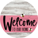 Welcome To Our Home Sign Bee Pink Stripe White Wash Decoe-3024-Dh 18 Wood Round