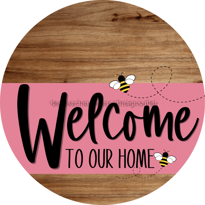Welcome To Our Home Sign Bee Pink Stripe Wood Grain Decoe-3016-Dh 18 Round