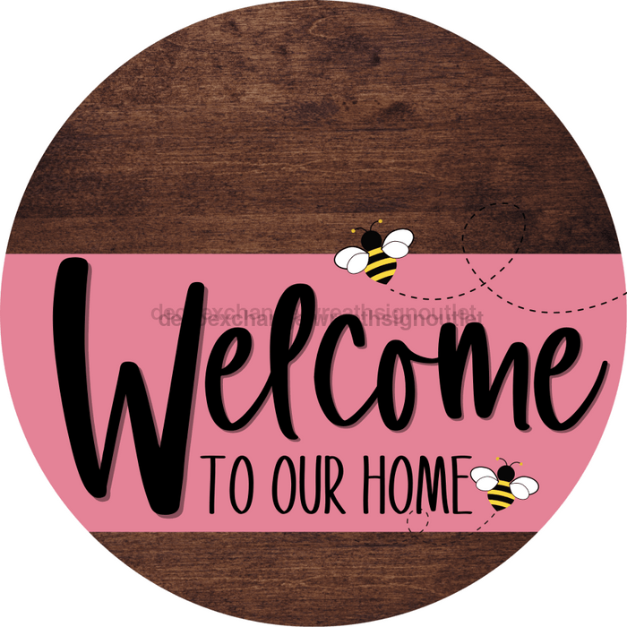 Welcome To Our Home Sign Bee Pink Stripe Wood Grain Decoe-3018-Dh 18 Round