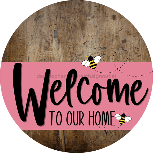 Welcome To Our Home Sign Bee Pink Stripe Wood Grain Decoe-3019-Dh 18 Round