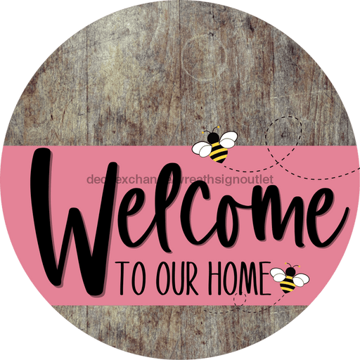 Welcome To Our Home Sign Bee Pink Stripe Wood Grain Decoe-3020-Dh 18 Round