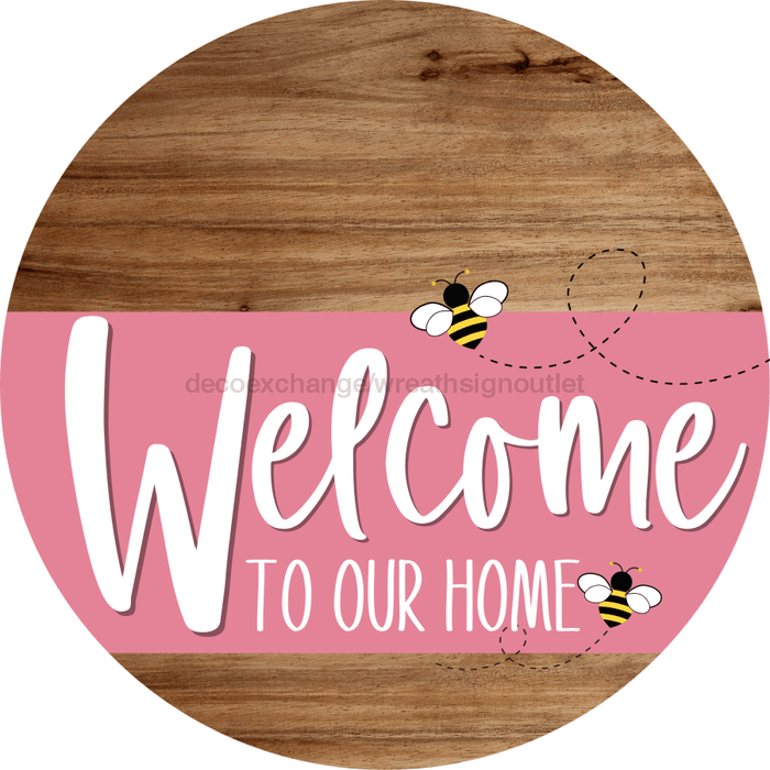 Welcome To Our Home Sign Bee Pink Stripe Wood Grain Decoe-3026-Dh 18 Round