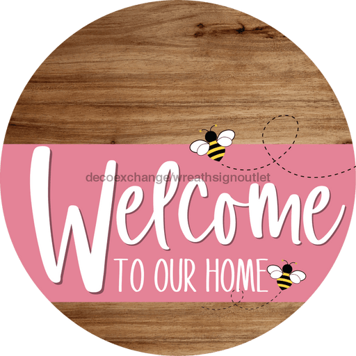 Welcome To Our Home Sign Bee Pink Stripe Wood Grain Decoe-3026-Dh 18 Round