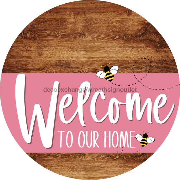 Welcome To Our Home Sign Bee Pink Stripe Wood Grain Decoe-3027-Dh 18 Round