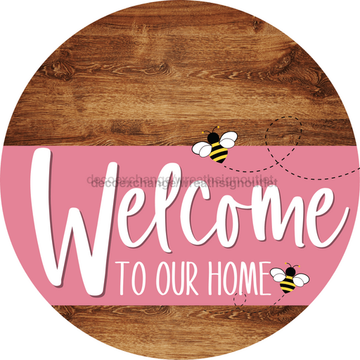 Welcome To Our Home Sign Bee Pink Stripe Wood Grain Decoe-3027-Dh 18 Round