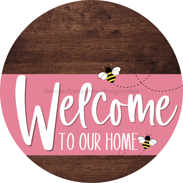 Welcome To Our Home Sign Bee Pink Stripe Wood Grain Decoe-3028-Dh 18 Round