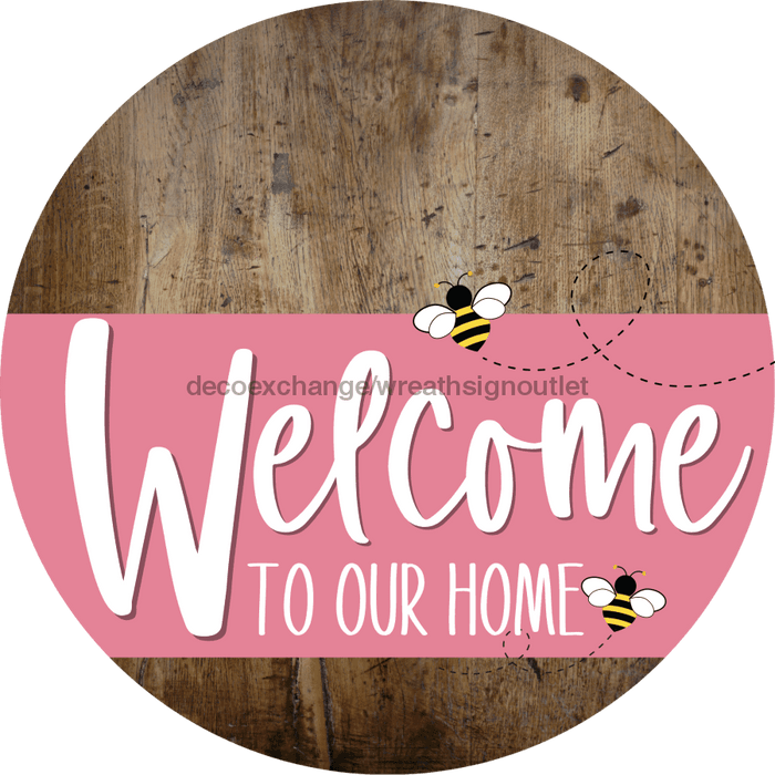 Welcome To Our Home Sign Bee Pink Stripe Wood Grain Decoe-3029-Dh 18 Round