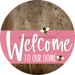 Welcome To Our Home Sign Bee Pink Stripe Wood Grain Decoe-3029-Dh 18 Round