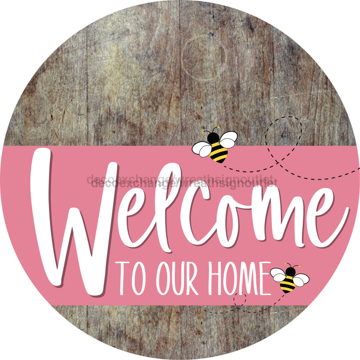 Welcome To Our Home Sign Bee Pink Stripe Wood Grain Decoe-3030-Dh 18 Round