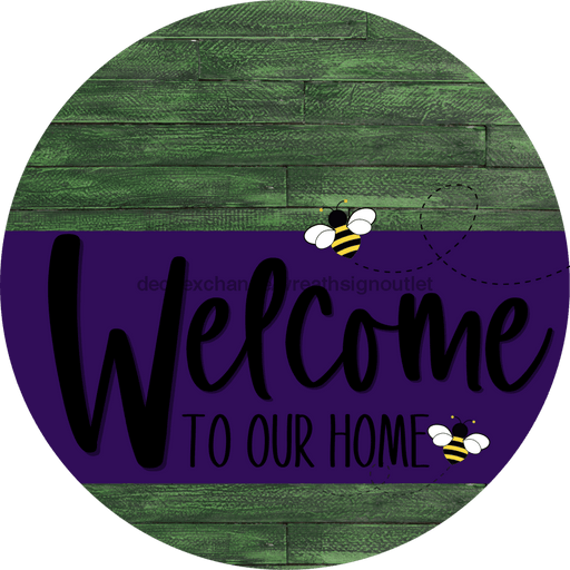 Welcome To Our Home Sign Bee Purple Stripe Green Stain Decoe-3045-Dh 18 Wood Round