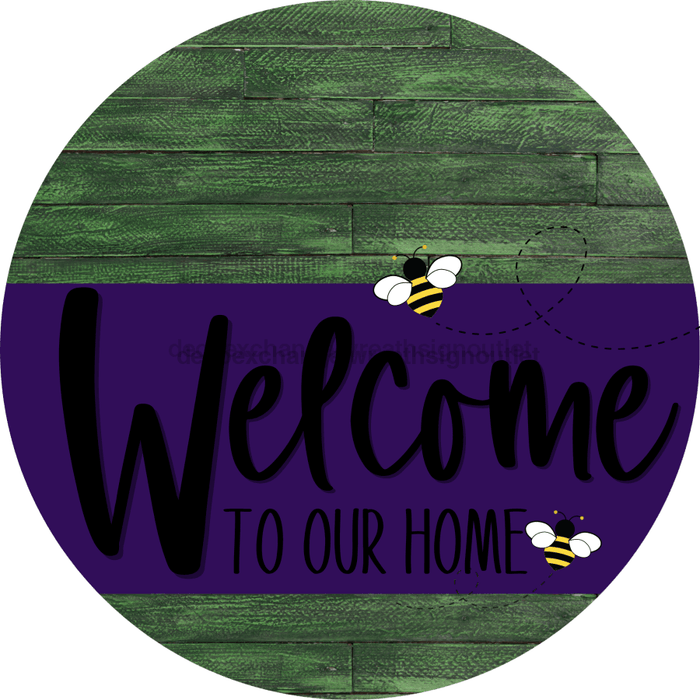 Welcome To Our Home Sign Bee Purple Stripe Green Stain Decoe-3045-Dh 18 Wood Round